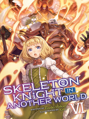 cover image of Skeleton Knight in Another World, Volume 6